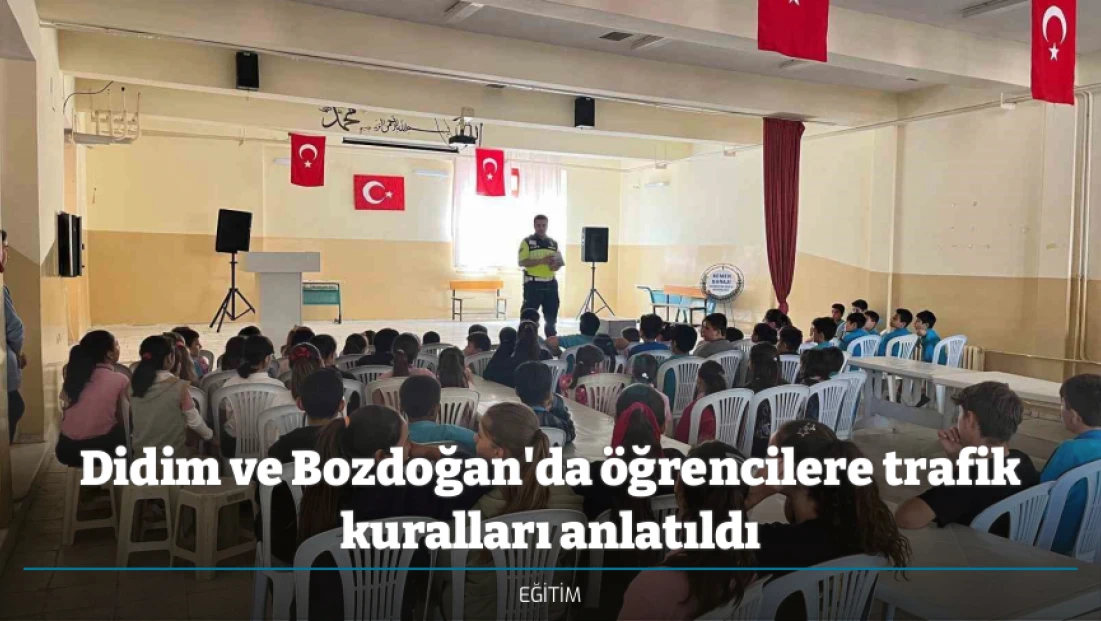 Didim ve Bozdoğan'da öğrencilere trafik kuralları anlatıldı