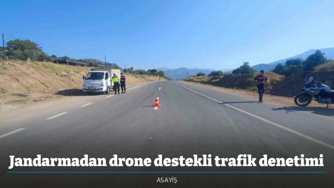Jandarmadan drone destekli trafik denetimi