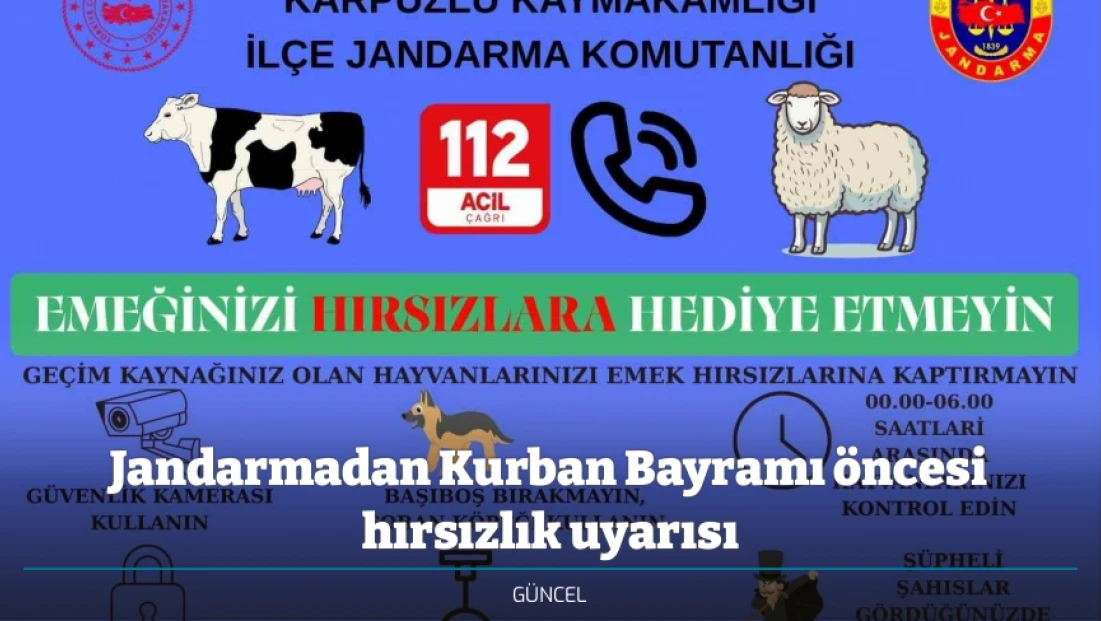 Jandarmadan Kurban Bayramı öncesi hırsızlık uyarısı