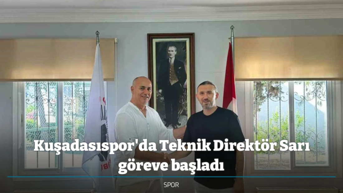 Kuşadasıspor'da Teknik Direktör Sarı göreve başladı
