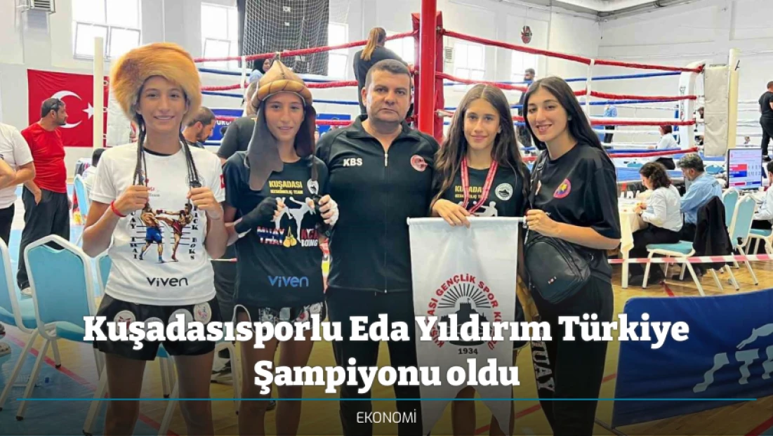 Kuşadasısporlu Eda Yıldırım Türkiye Şampiyonu oldu