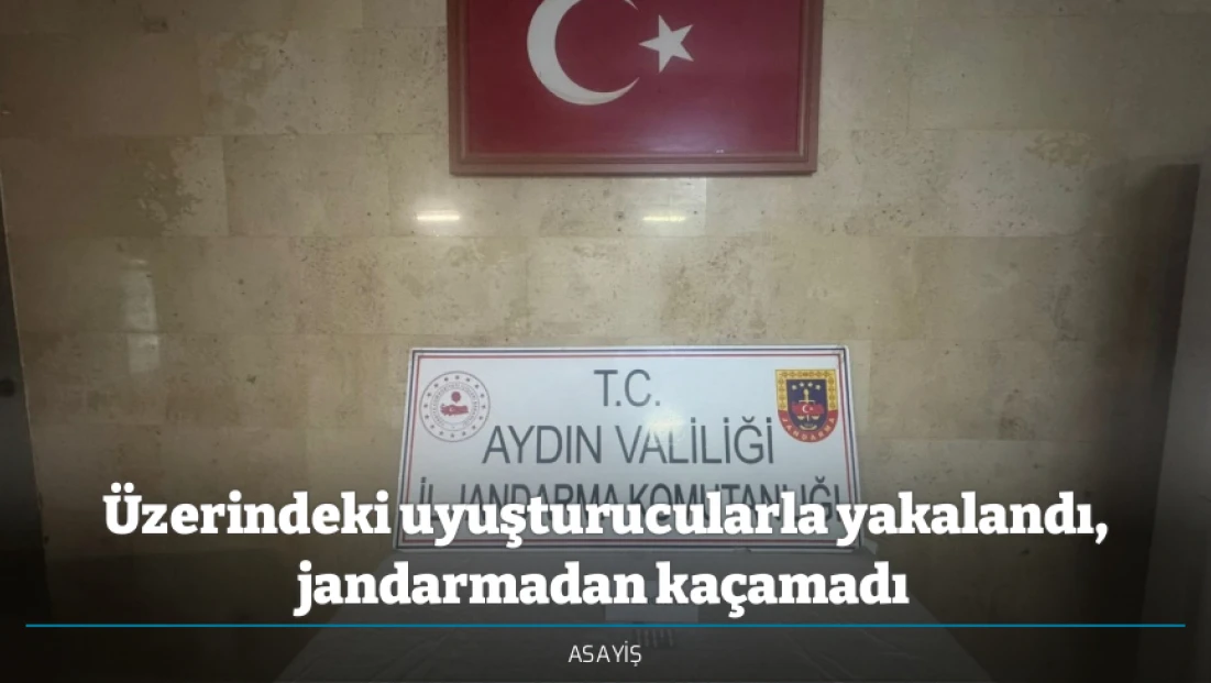 Üzerindeki uyuşturucularla yakalandı, jandarmadan kaçamadı