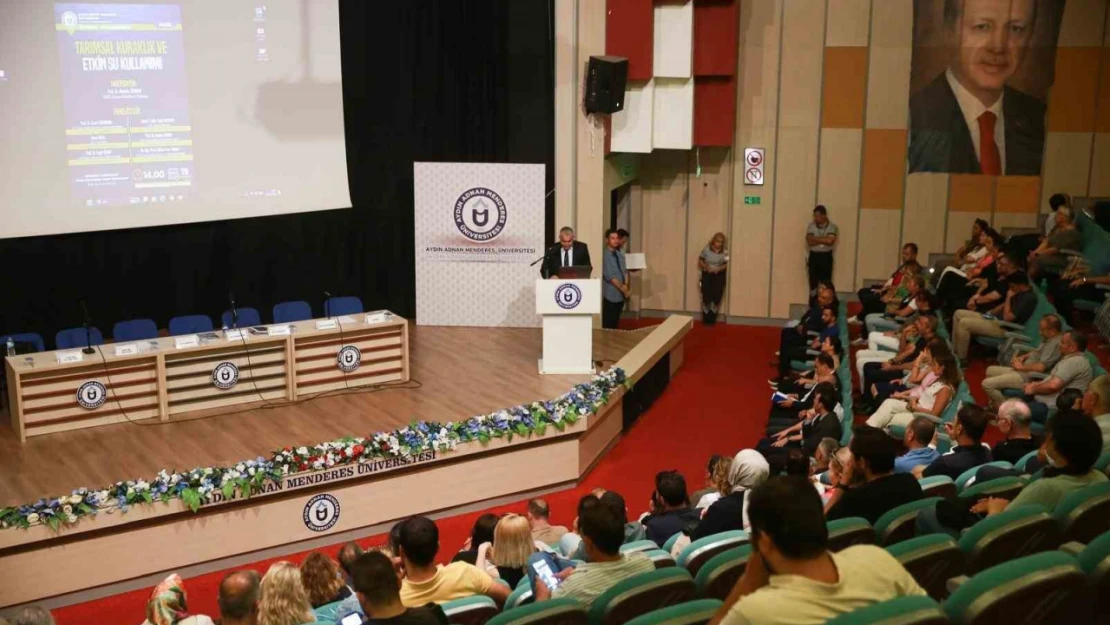 ADÜ'de 'Tarımsal Kuraklık ve Etkin Su Kullanımı' paneli düzenlendi