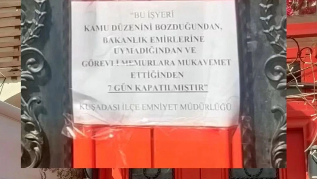 Kuşadası'nda çalışanlarının polise mukavemet gösterdiği iş yeri mühürlendi