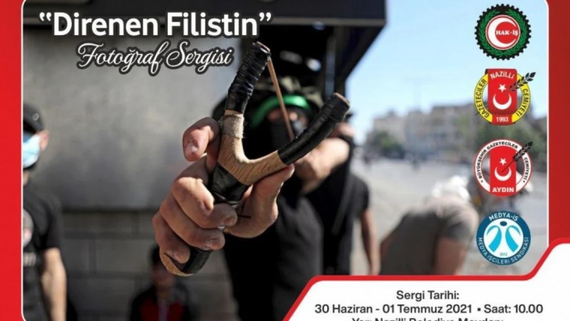 Nazilli'de 'Direnen Filistin' fotoğraf sergisi açılacak