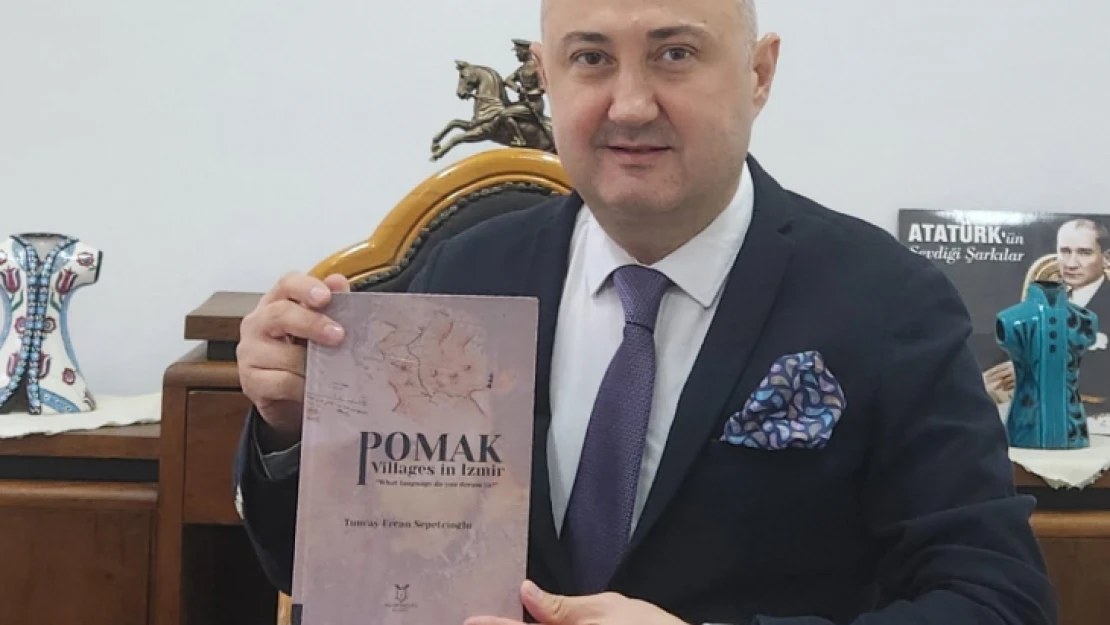 Sepetçioğlu'ndan 'Pomak'lara özel kitap