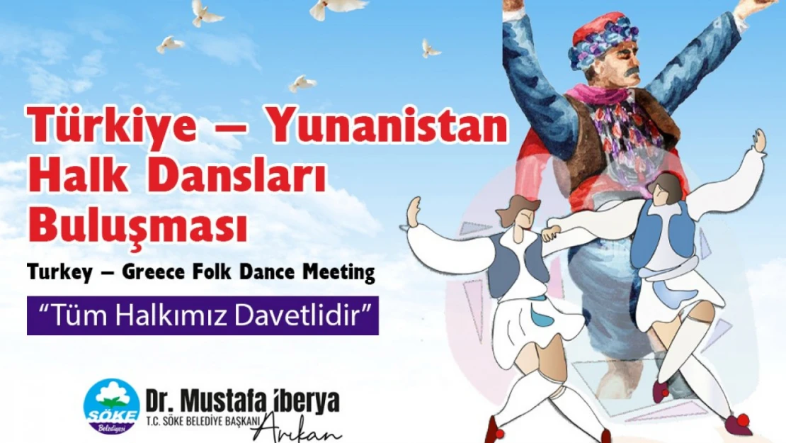 Söke'de Türkiye - Yunanistan Halk Dansları Buluşması