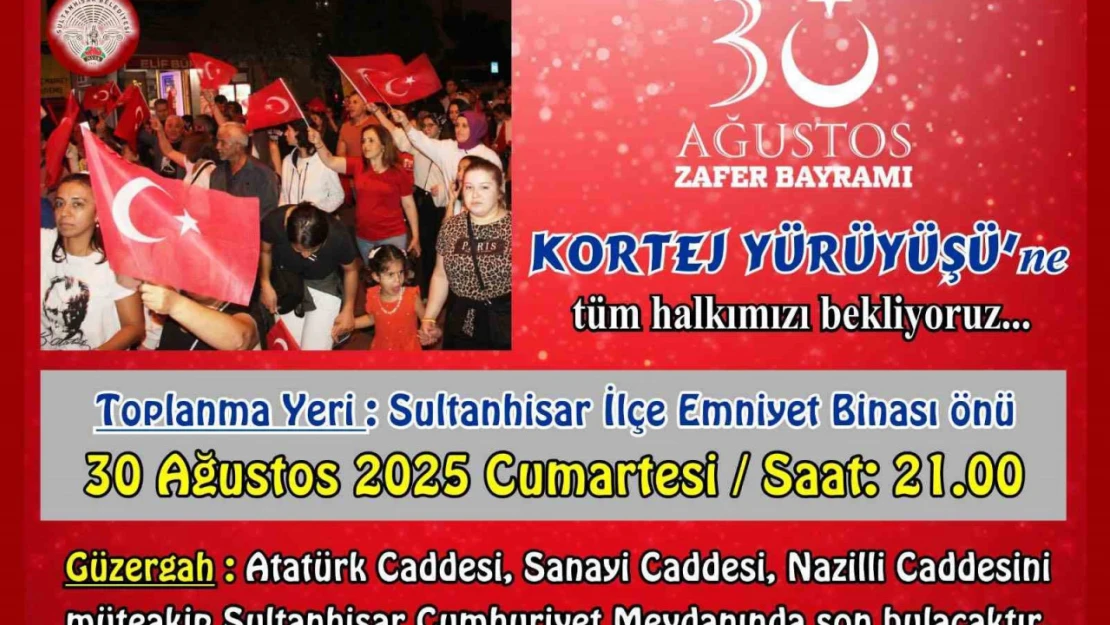 Sultanhisar, 30 Ağustos'u kortejle kutlayacak