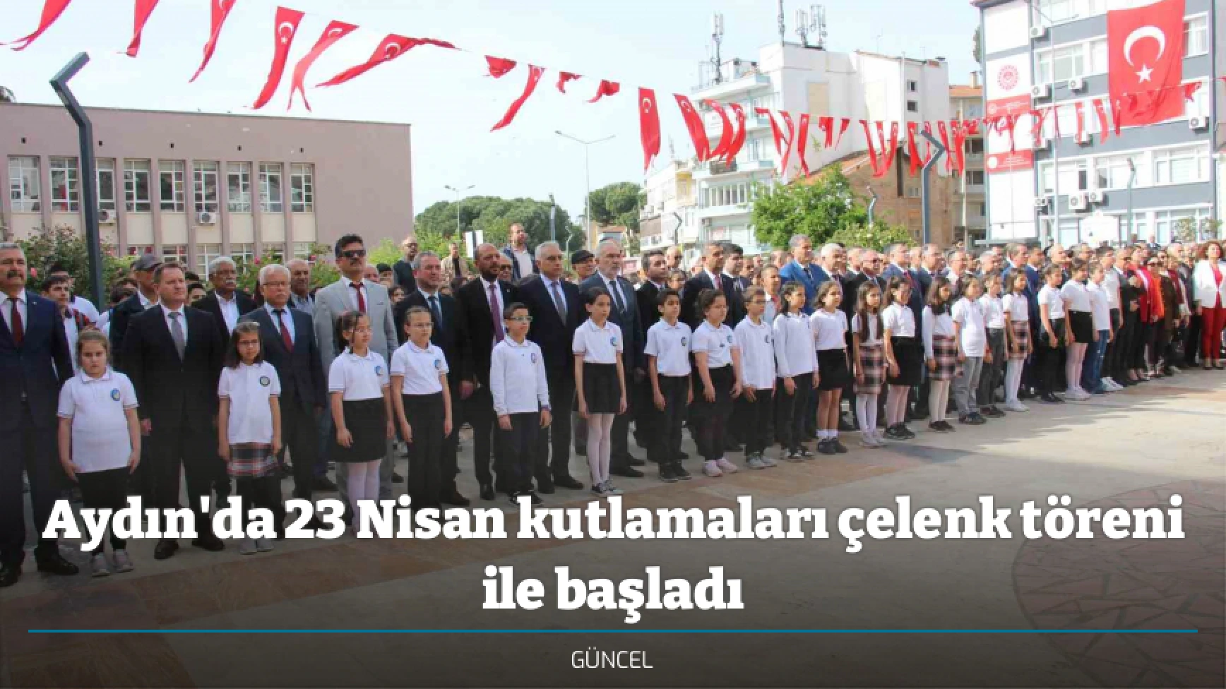 Aydın'da 23 Nisan kutlamaları çelenk töreni ile başladı