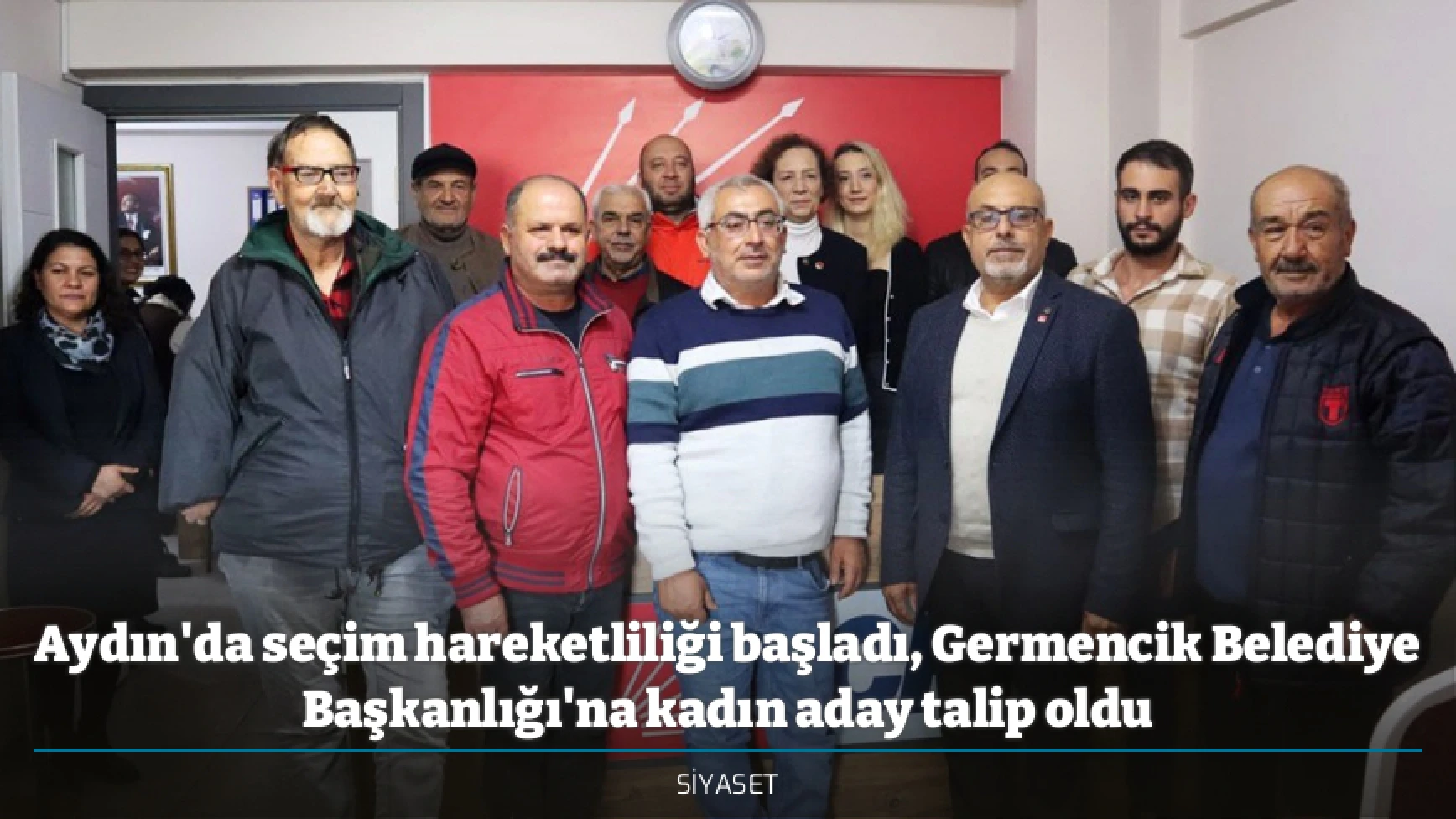 Aydın'da seçim hareketliliği başladı, Germencik Belediye Başkanlığı'na kadın aday talip oldu
