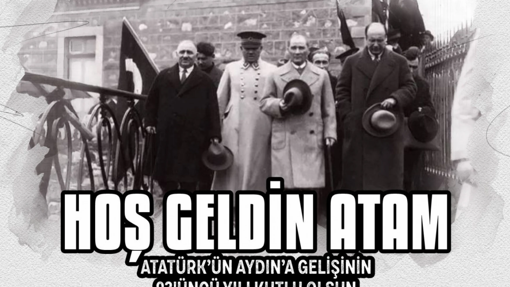 Başkan Atay Atatürk'ün Aydın'a gelişini kutladı