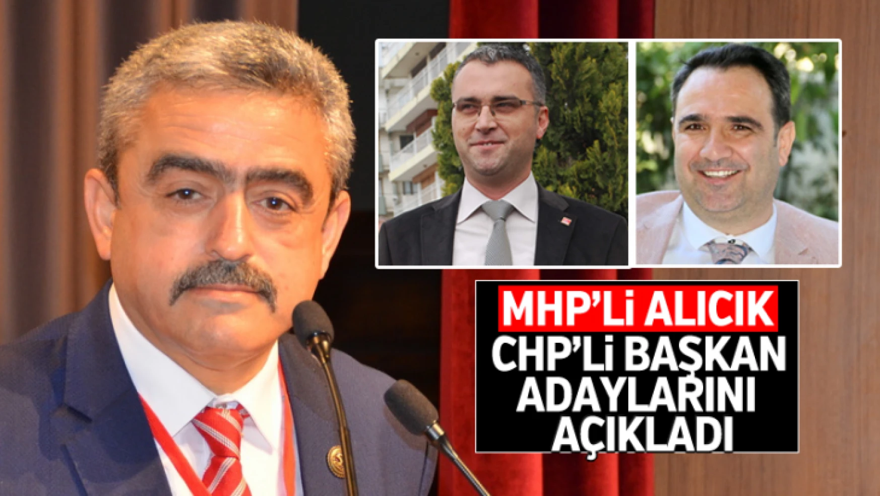 MHP'li Alıcık, CHP'li başkan adaylarını açıkladı