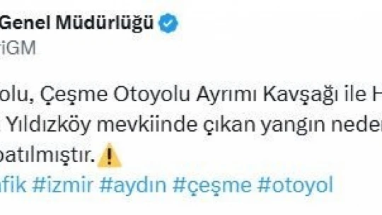 Aydın-İzmir Otoyolu trafiğe kapatıldı