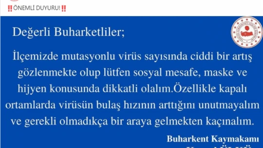 Buharkent'teki mutasyonlu virüs artşına Kaymakamdan uyarı
