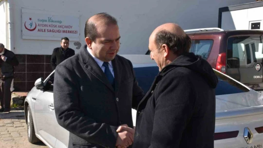 Köşk'te sağlık çalışmaları yerinde incelendi