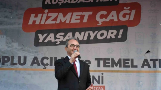 Kuşadası'nda 15 yeni projenin açılış ve temel atma töreni yapıldı