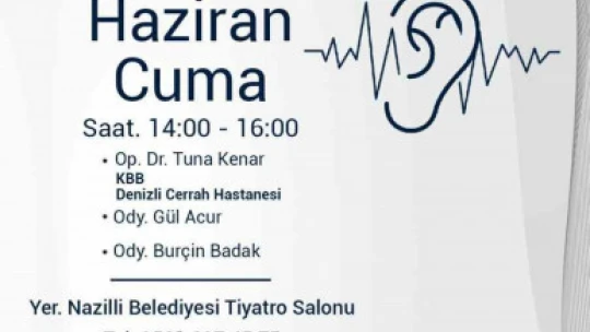 Nazilli'de 'İşitme Bilinci ve Sağlığı' paneli düzenlenecek