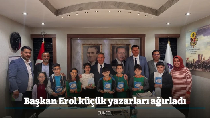 Başkan Erol küçük yazarları ağırladı