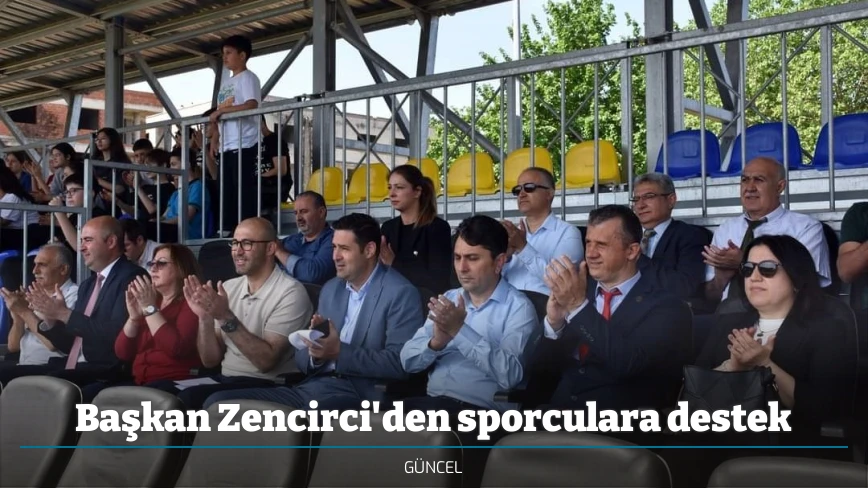 Başkan Zencirci'den sporculara destek